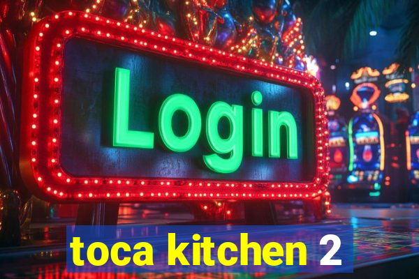 toca kitchen 2